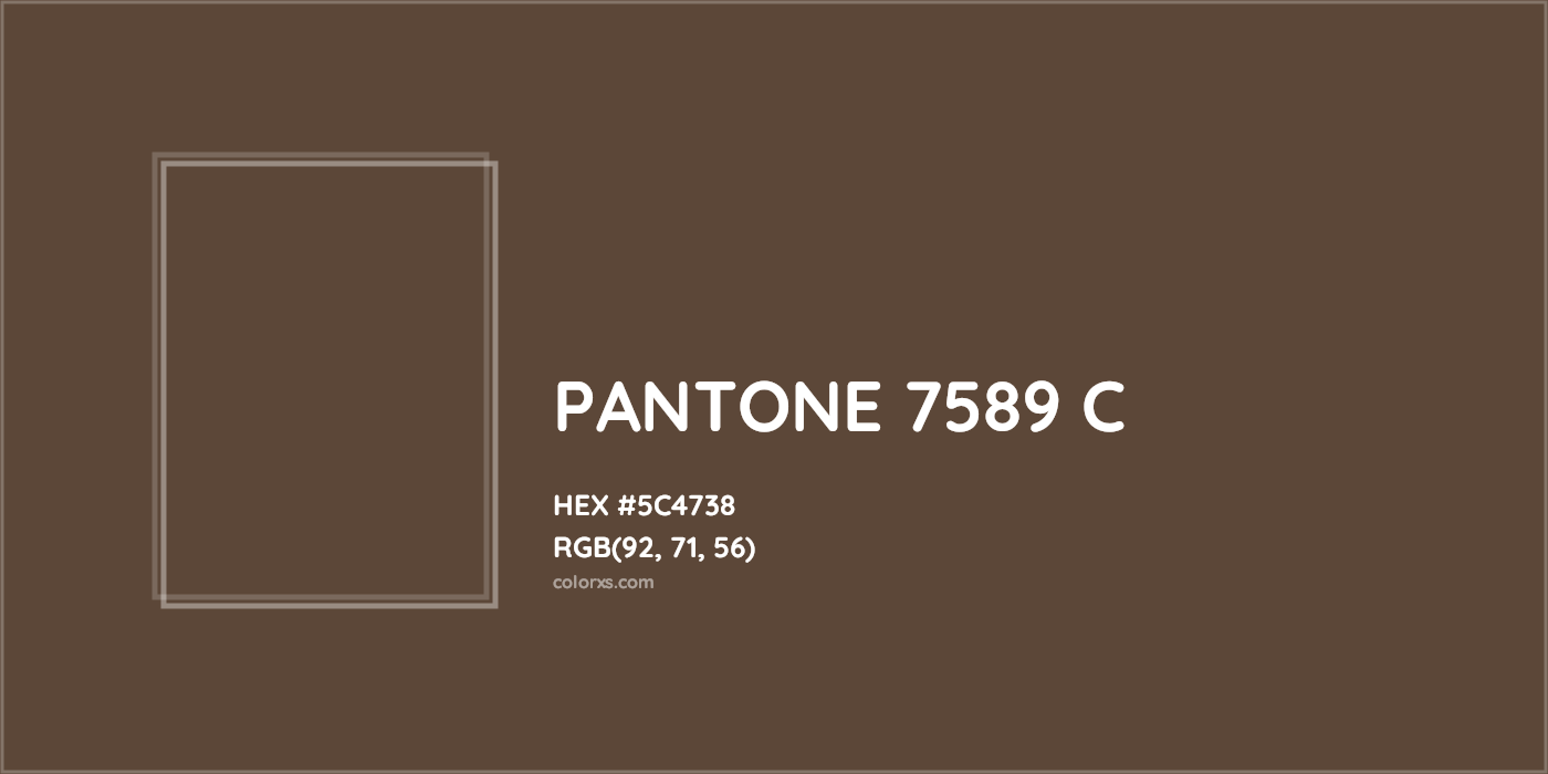 HEX #5C4738 PANTONE 7589 C CMS Pantone PMS - Color Code