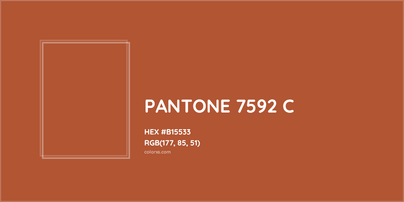 HEX #B15533 PANTONE 7592 C CMS Pantone PMS - Color Code
