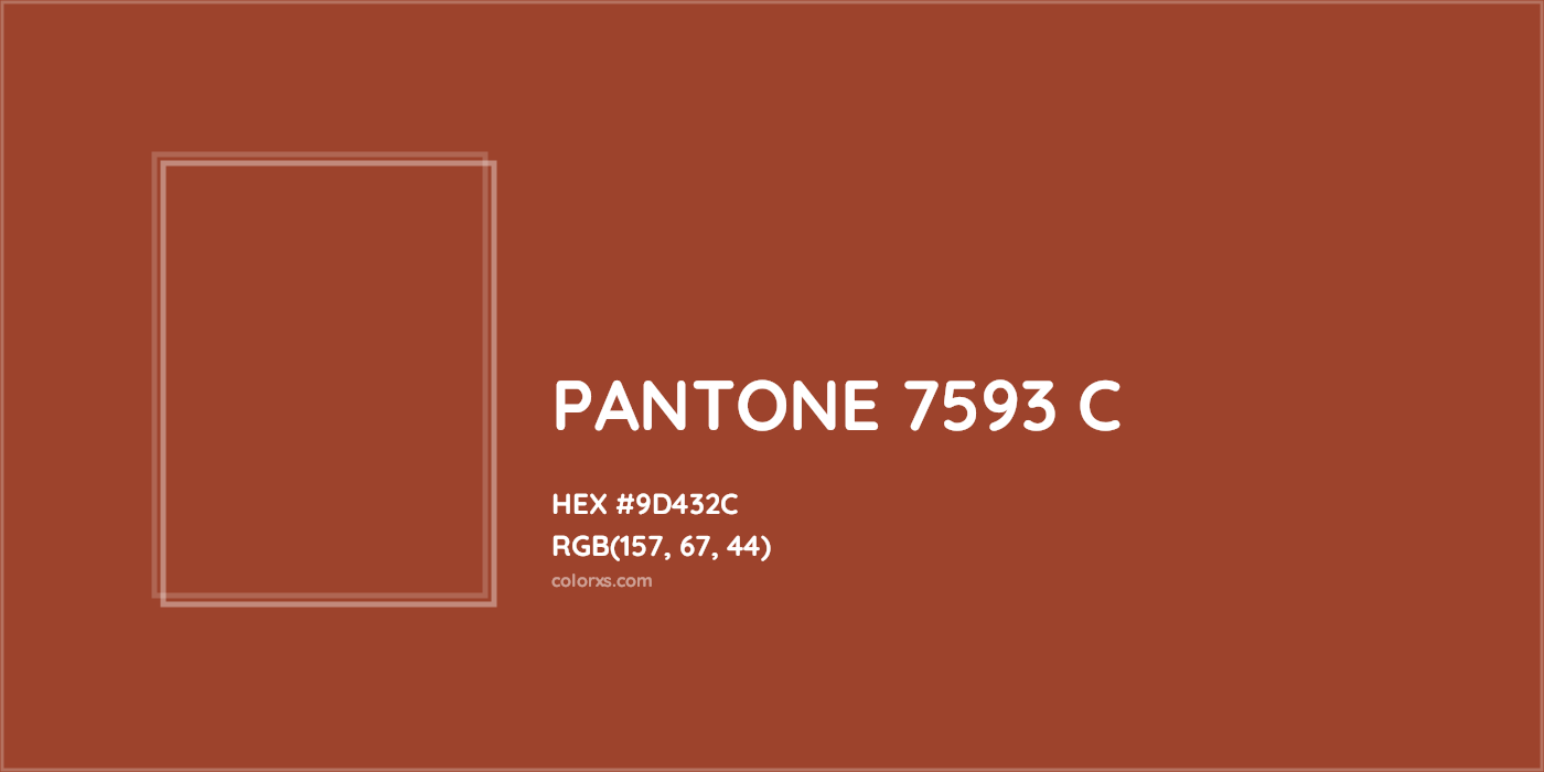 HEX #9D432C PANTONE 7593 C CMS Pantone PMS - Color Code