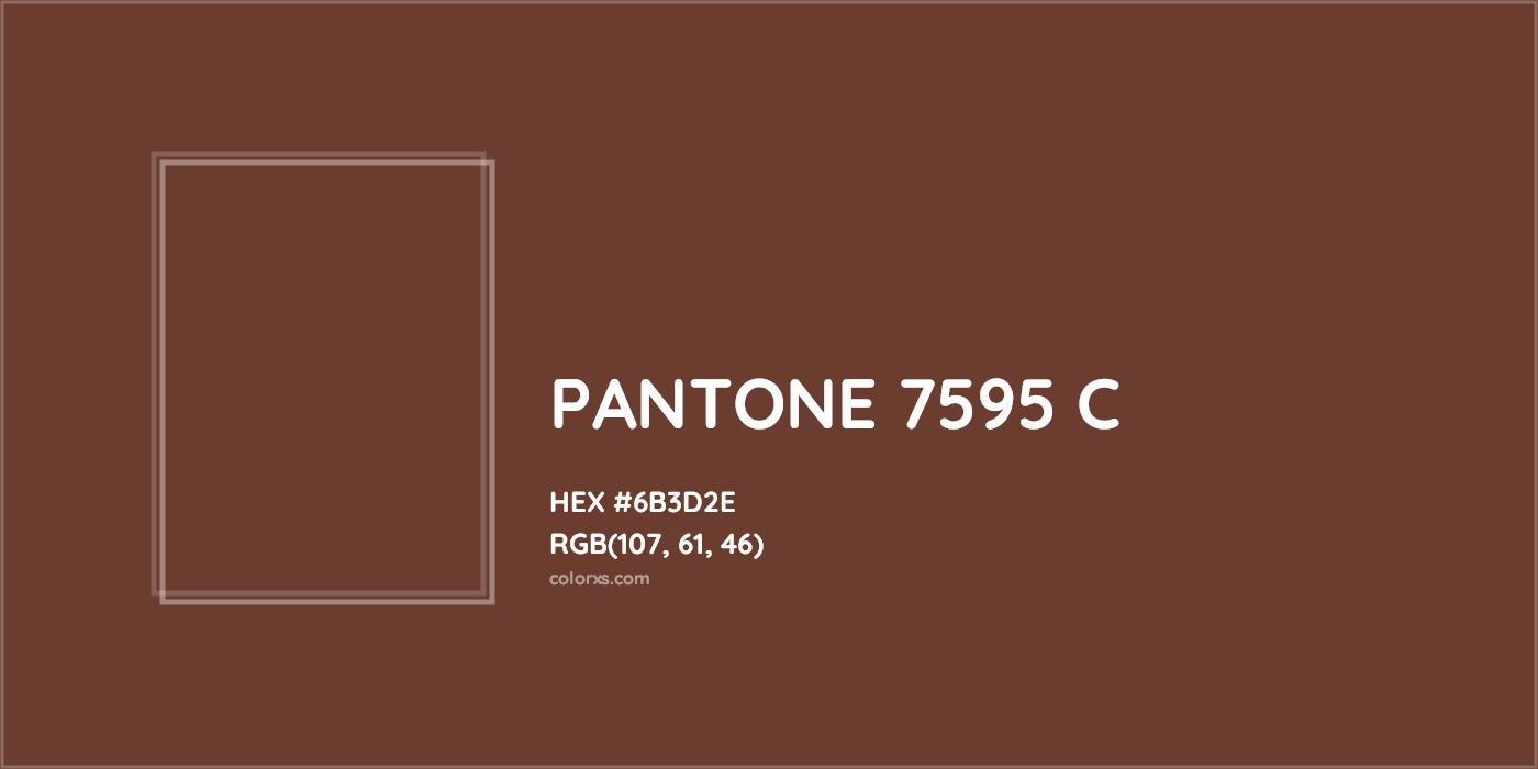 HEX #6B3D2E PANTONE 7595 C CMS Pantone PMS - Color Code