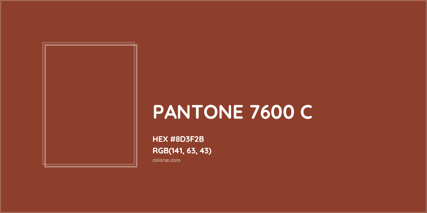 HEX #8D3F2B PANTONE 7600 C CMS Pantone PMS - Color Code
