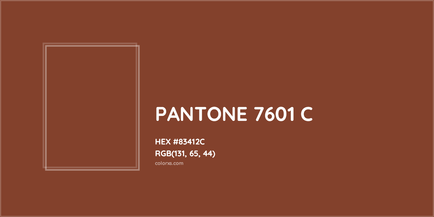 HEX #83412C PANTONE 7601 C CMS Pantone PMS - Color Code