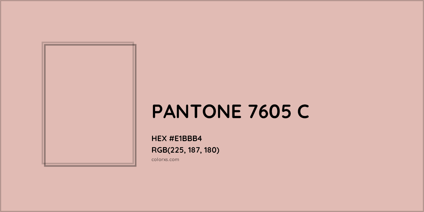 HEX #E1BBB4 PANTONE 7605 C CMS Pantone PMS - Color Code
