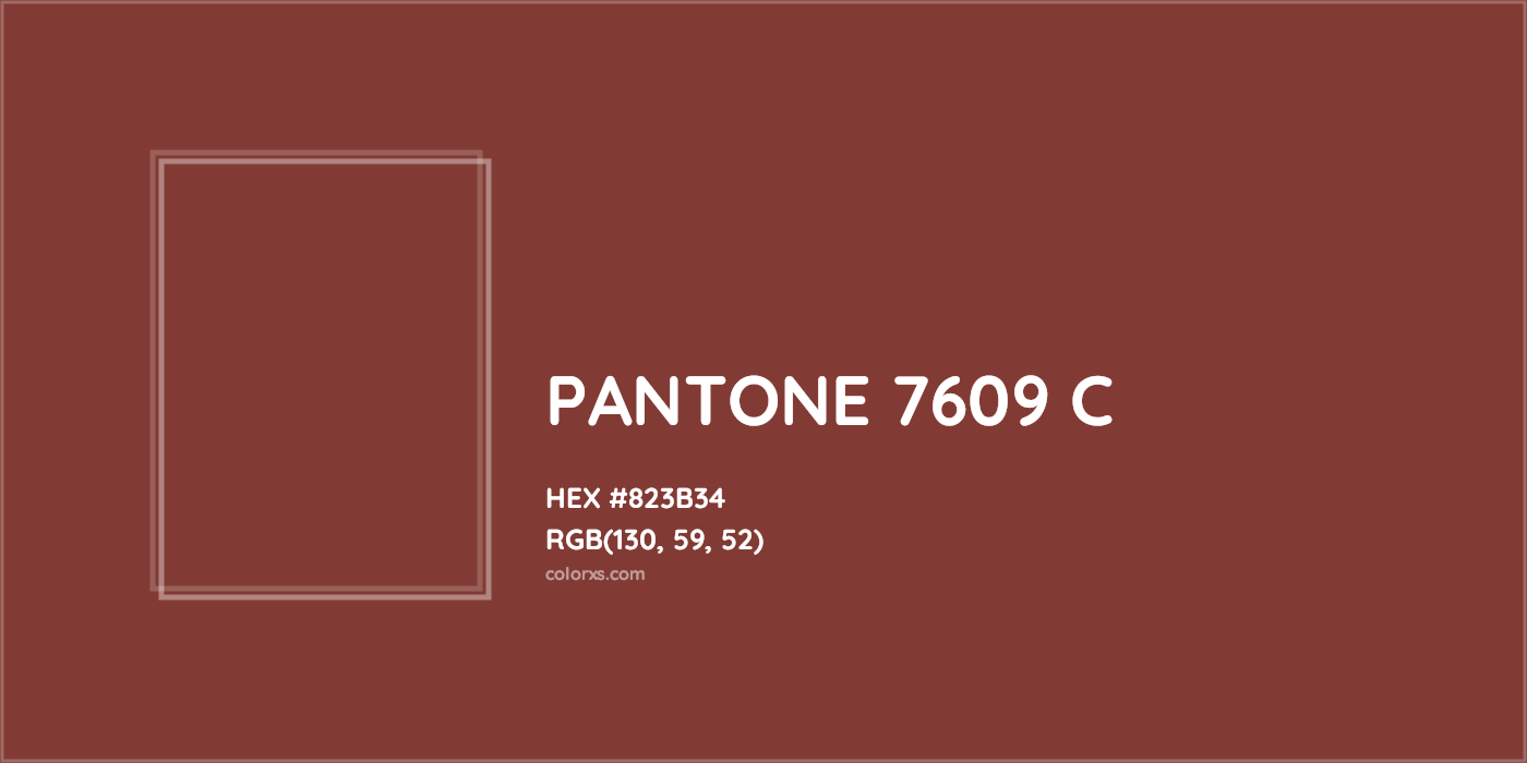 HEX #823B34 PANTONE 7609 C CMS Pantone PMS - Color Code