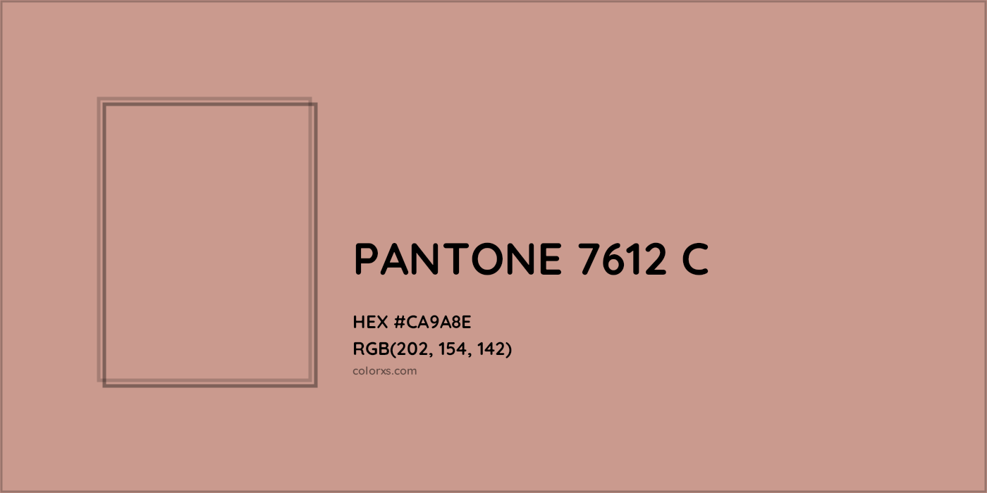 HEX #CA9A8E PANTONE 7612 C CMS Pantone PMS - Color Code