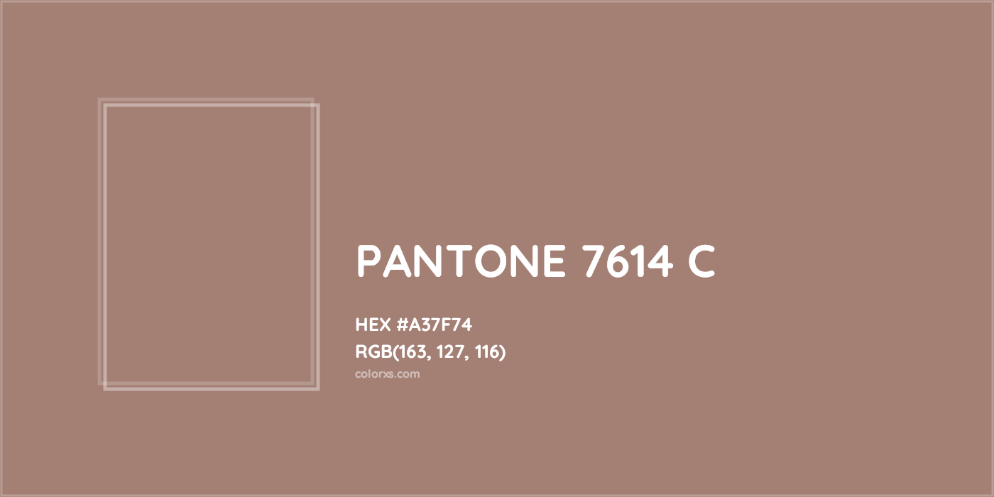 HEX #A37F74 PANTONE 7614 C CMS Pantone PMS - Color Code