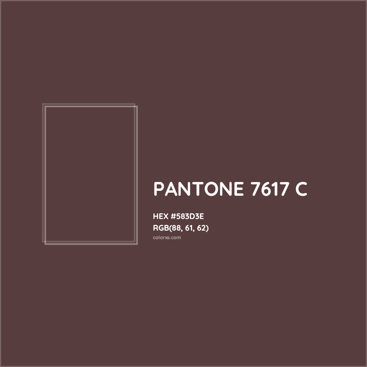 HEX #583D3E PANTONE 7617 C CMS Pantone PMS - Color Code