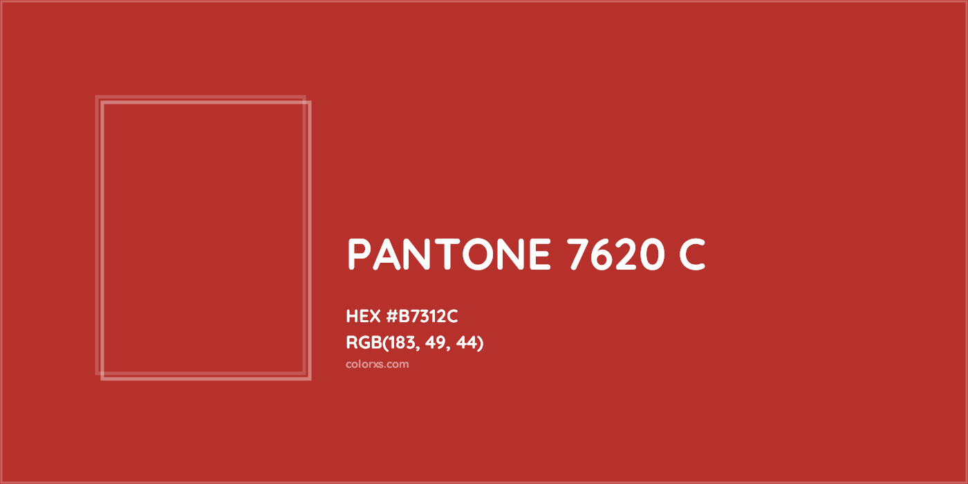 HEX #B7312C PANTONE 7620 C CMS Pantone PMS - Color Code