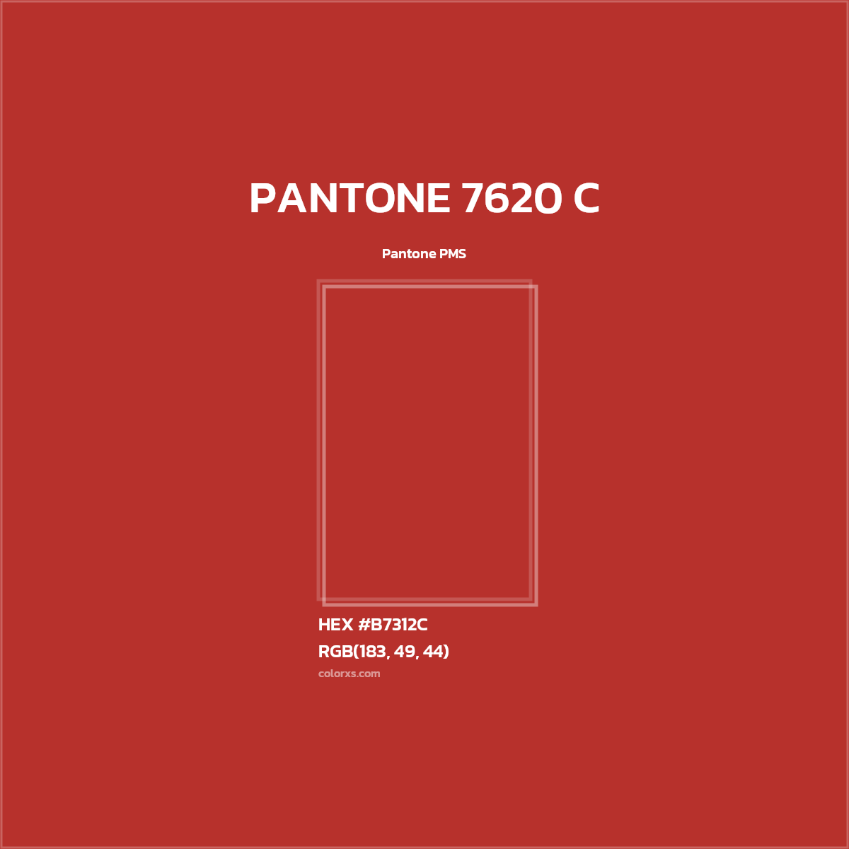 HEX #B7312C PANTONE 7620 C CMS Pantone PMS - Color Code