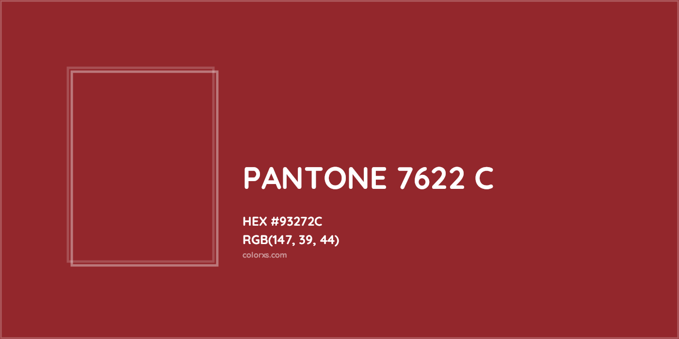 HEX #93272C PANTONE 7622 C CMS Pantone PMS - Color Code