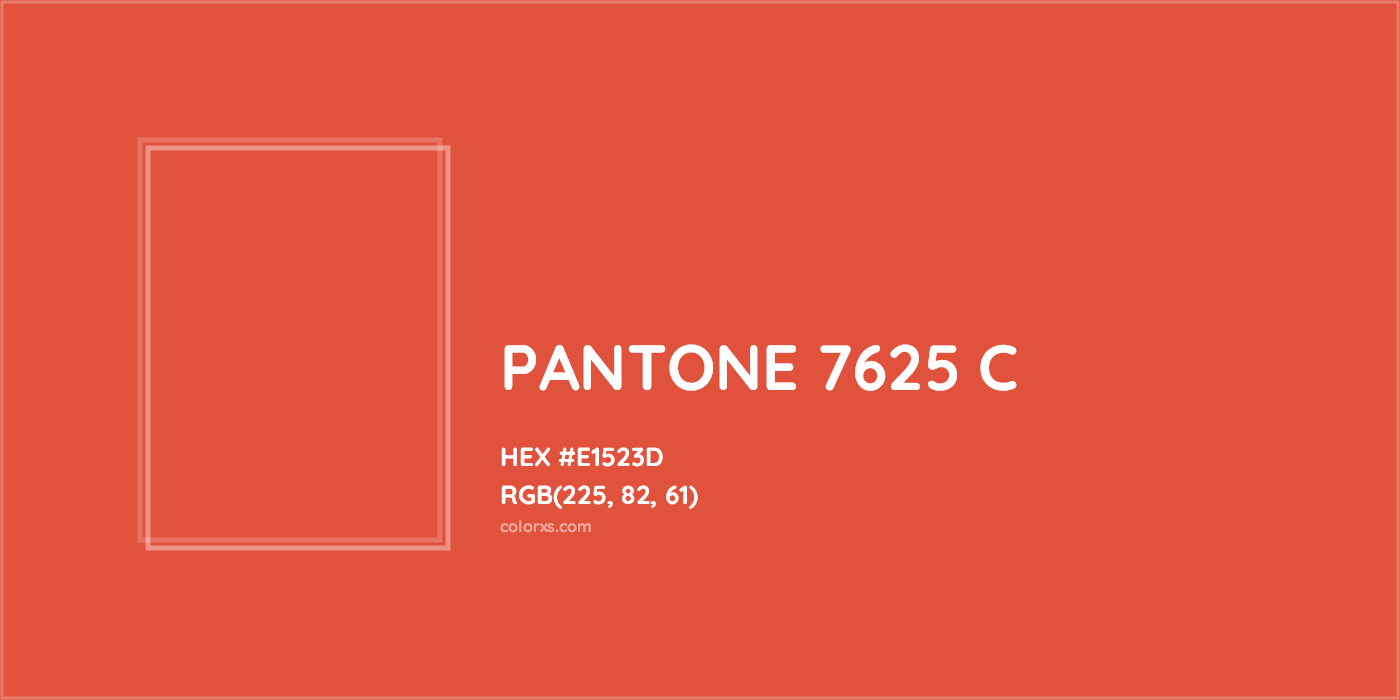 HEX #E1523D PANTONE 7625 C CMS Pantone PMS - Color Code