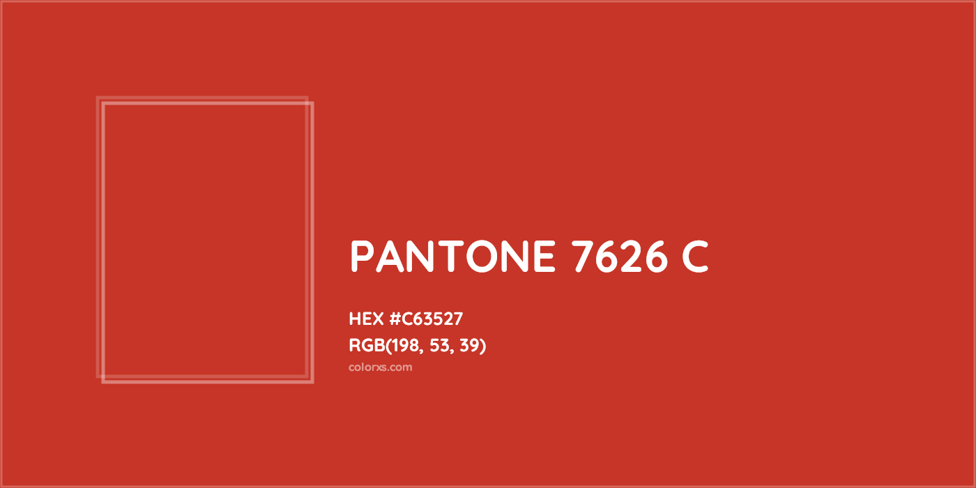 HEX #C63527 PANTONE 7626 C CMS Pantone PMS - Color Code