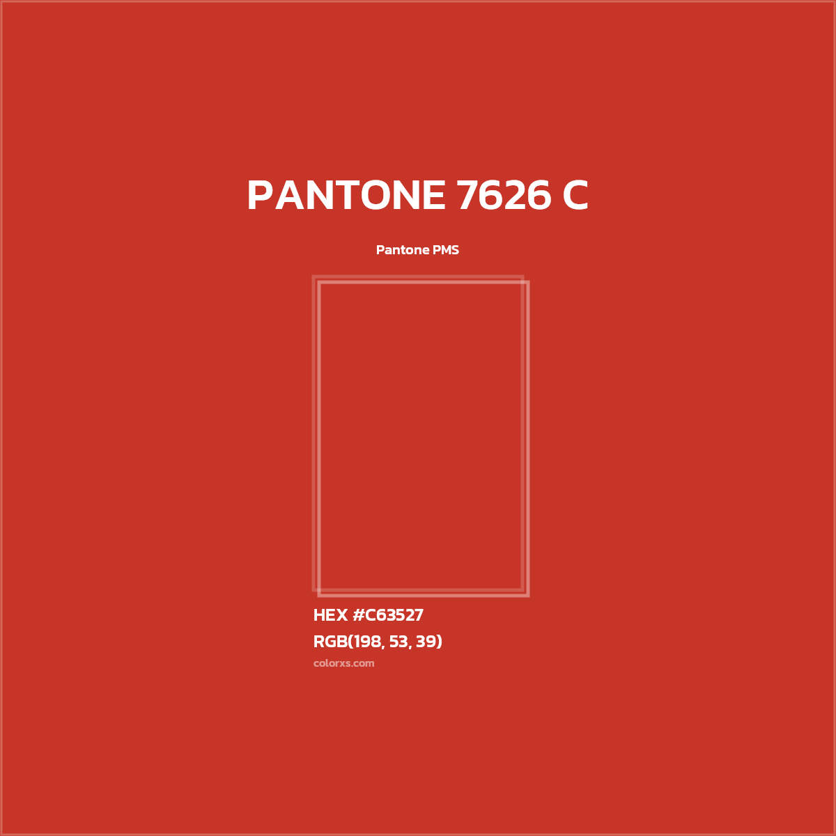 HEX #C63527 PANTONE 7626 C CMS Pantone PMS - Color Code