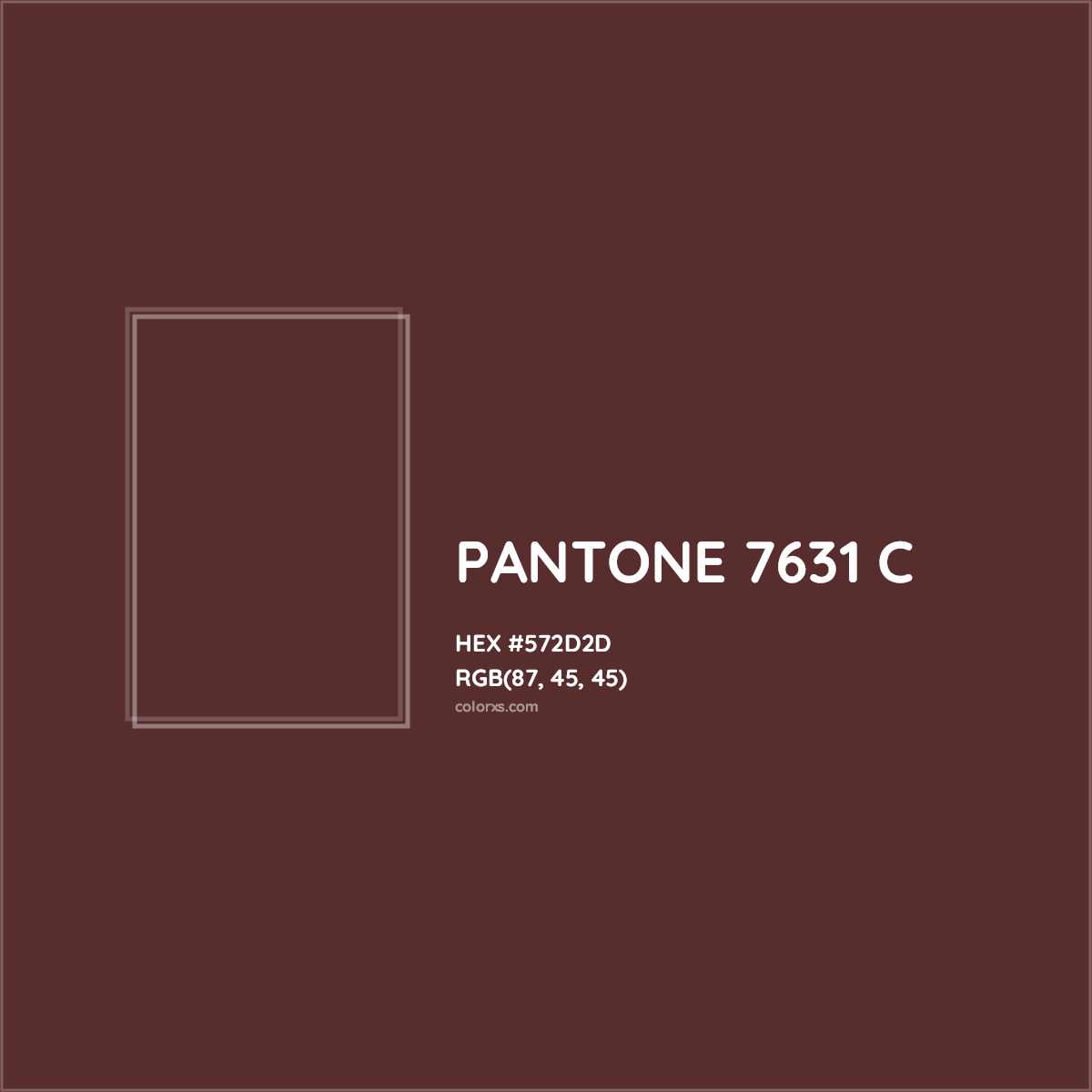 HEX #572D2D PANTONE 7631 C CMS Pantone PMS - Color Code