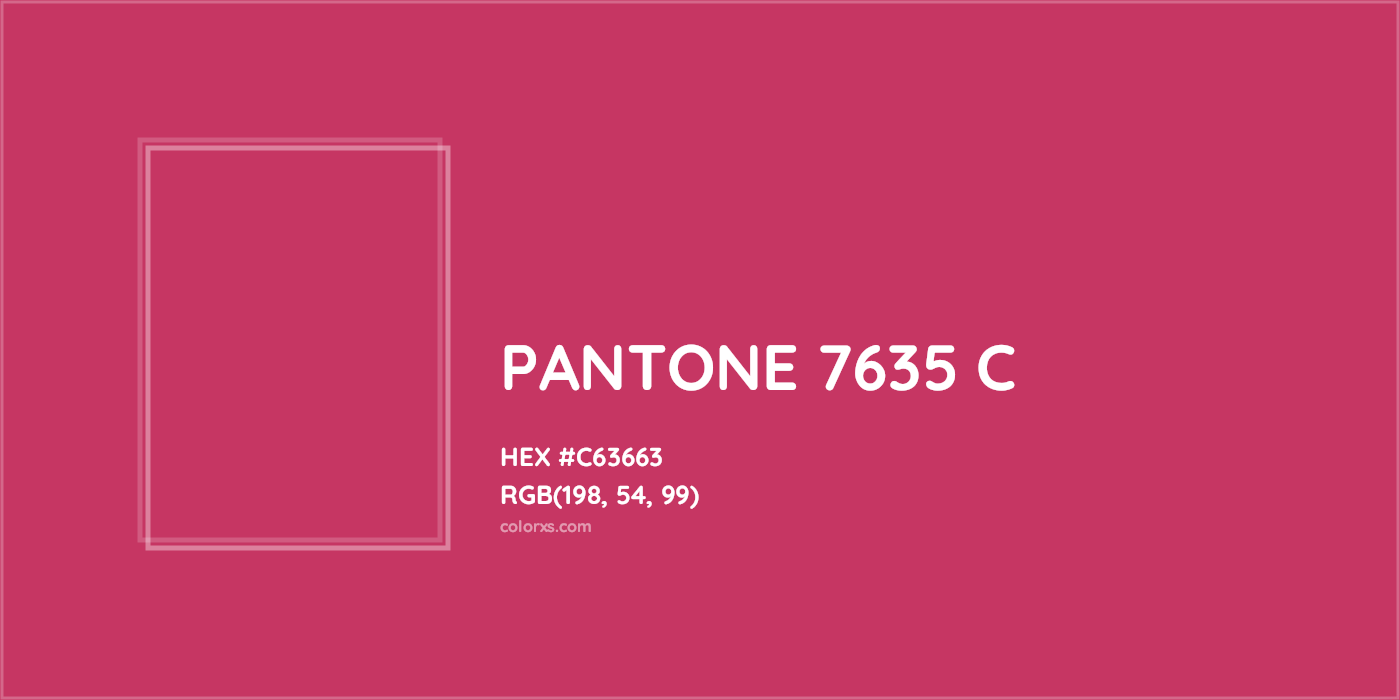 HEX #C63663 PANTONE 7635 C CMS Pantone PMS - Color Code