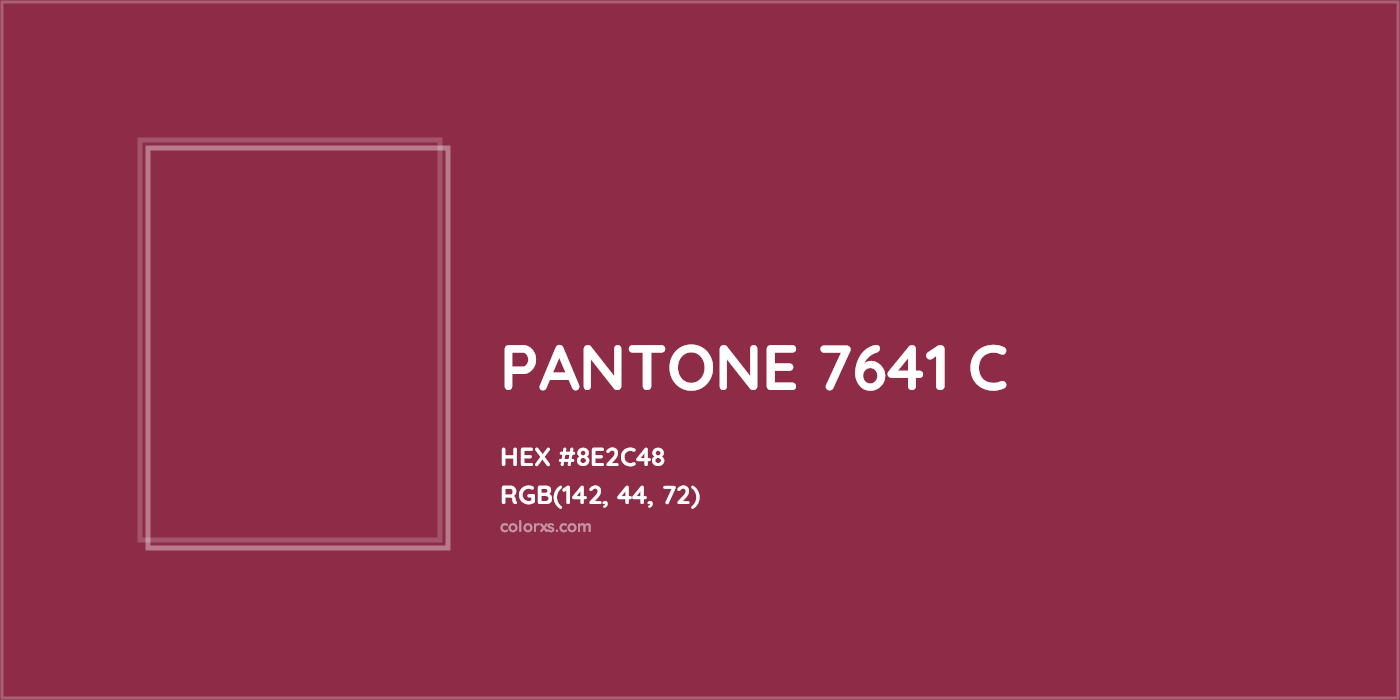 HEX #8E2C48 PANTONE 7641 C CMS Pantone PMS - Color Code