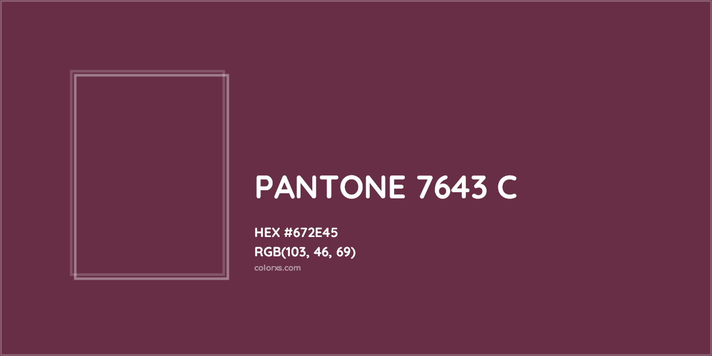 HEX #672E45 PANTONE 7643 C CMS Pantone PMS - Color Code