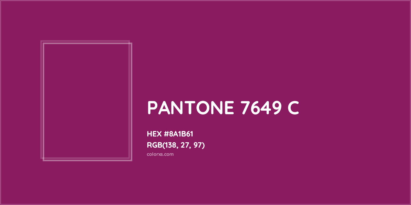 HEX #8A1B61 PANTONE 7649 C CMS Pantone PMS - Color Code