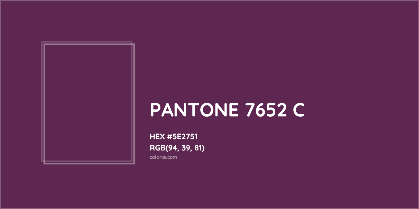HEX #5E2751 PANTONE 7652 C CMS Pantone PMS - Color Code