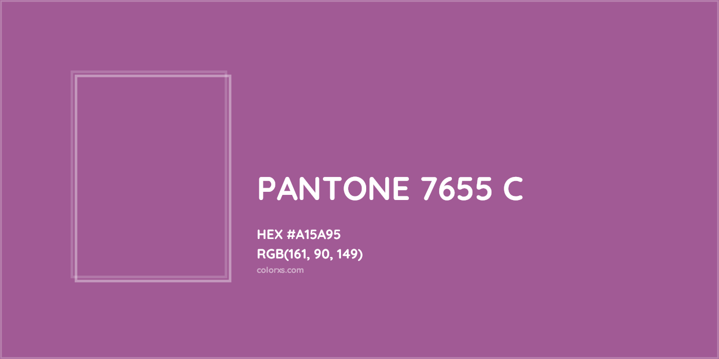 HEX #A15A95 PANTONE 7655 C CMS Pantone PMS - Color Code