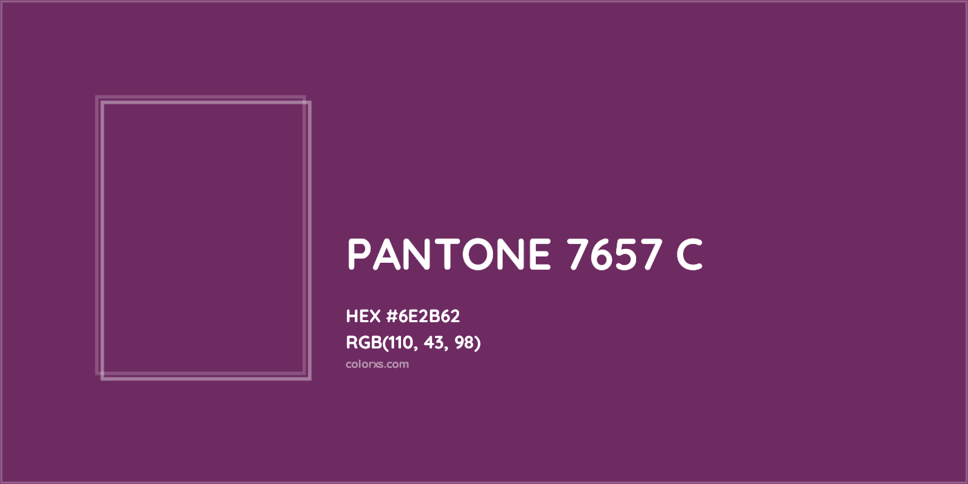HEX #6E2B62 PANTONE 7657 C CMS Pantone PMS - Color Code