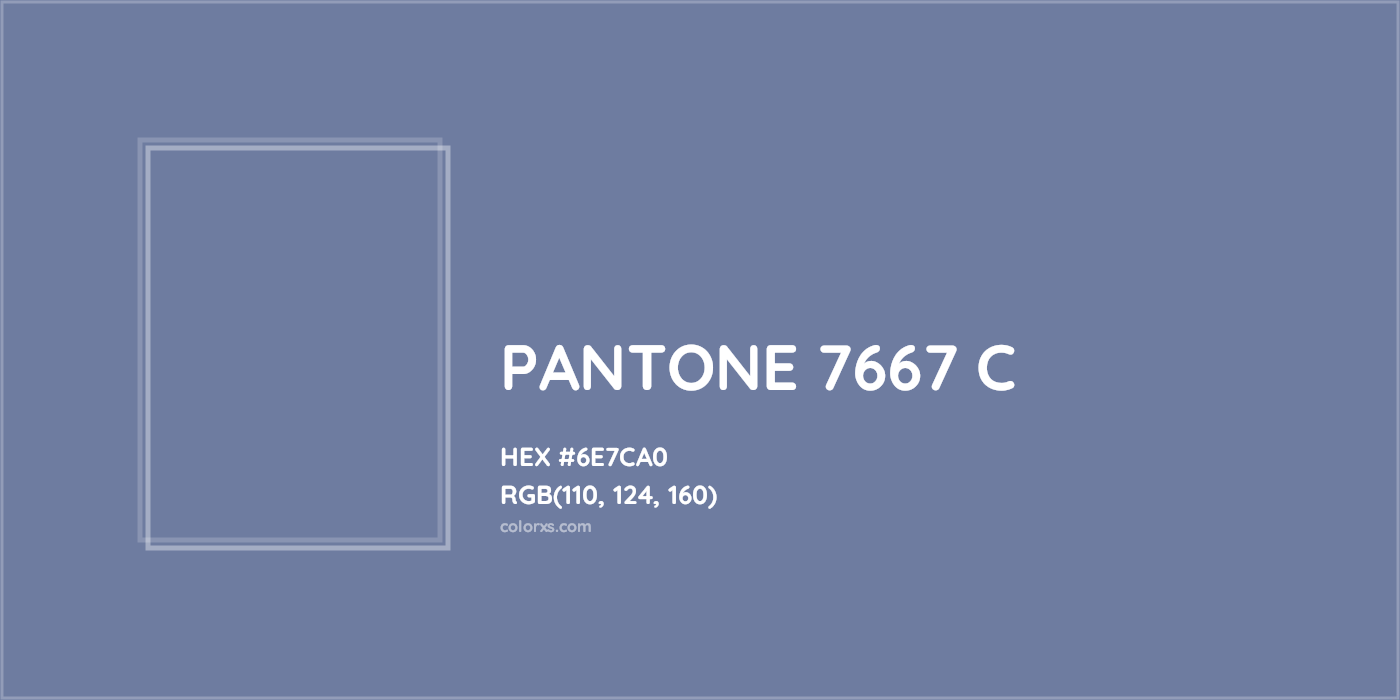 HEX #6E7CA0 PANTONE 7667 C CMS Pantone PMS - Color Code