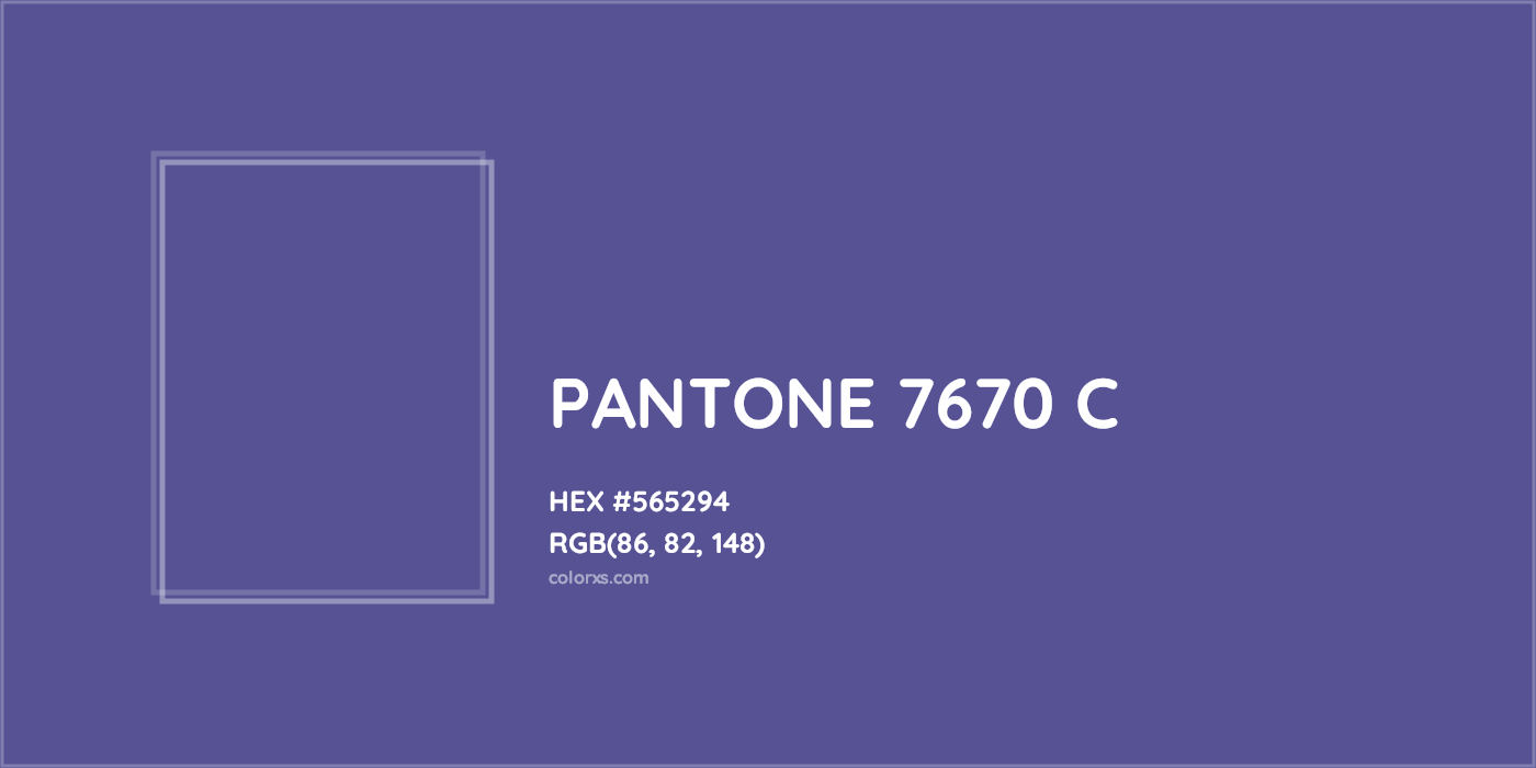 HEX #565294 PANTONE 7670 C CMS Pantone PMS - Color Code