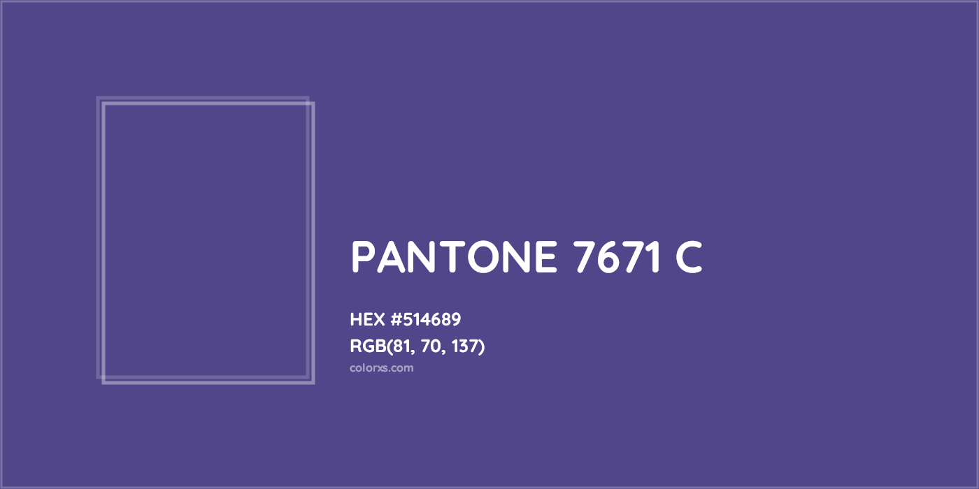 HEX #514689 PANTONE 7671 C CMS Pantone PMS - Color Code