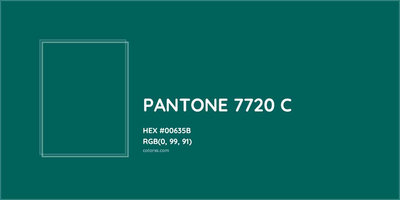 HEX #00635B PANTONE 7720 C CMS Pantone PMS - Color Code