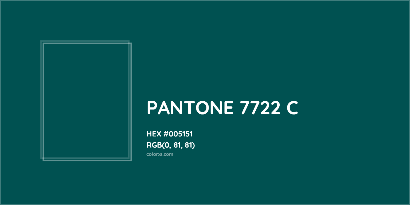 HEX #005151 PANTONE 7722 C CMS Pantone PMS - Color Code