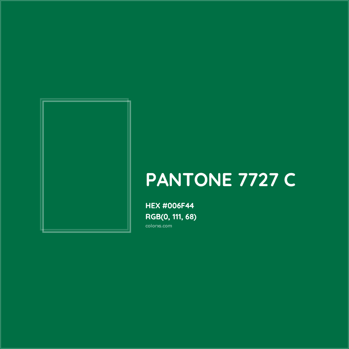 HEX #006F44 PANTONE 7727 C CMS Pantone PMS - Color Code