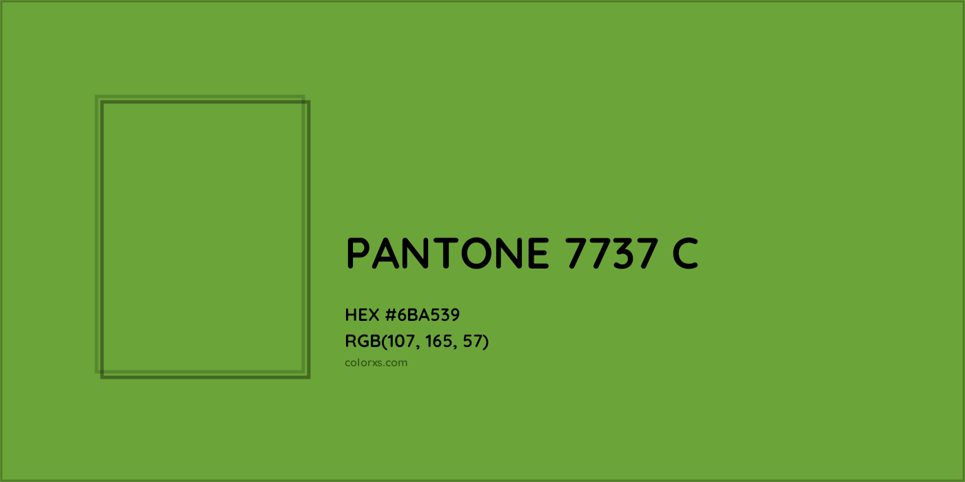 HEX #6BA539 PANTONE 7737 C CMS Pantone PMS - Color Code