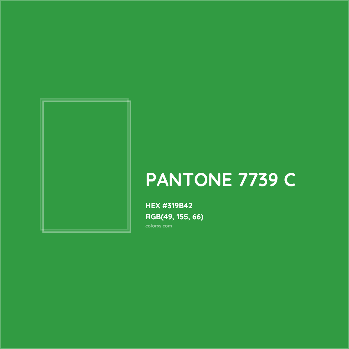 HEX #319B42 PANTONE 7739 C CMS Pantone PMS - Color Code