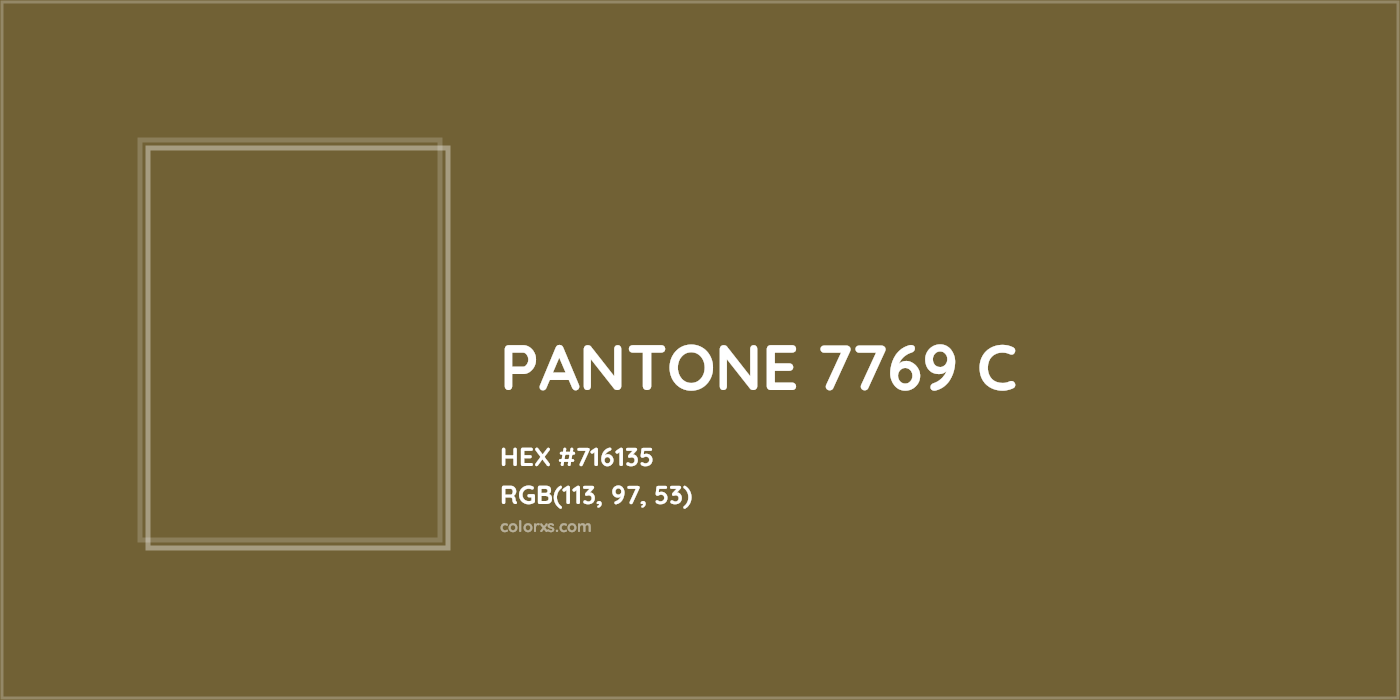 HEX #716135 PANTONE 7769 C CMS Pantone PMS - Color Code