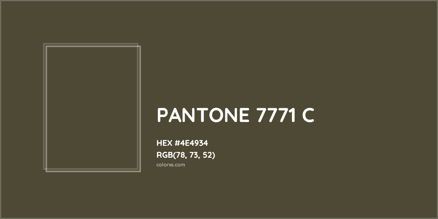 HEX #4E4934 PANTONE 7771 C CMS Pantone PMS - Color Code