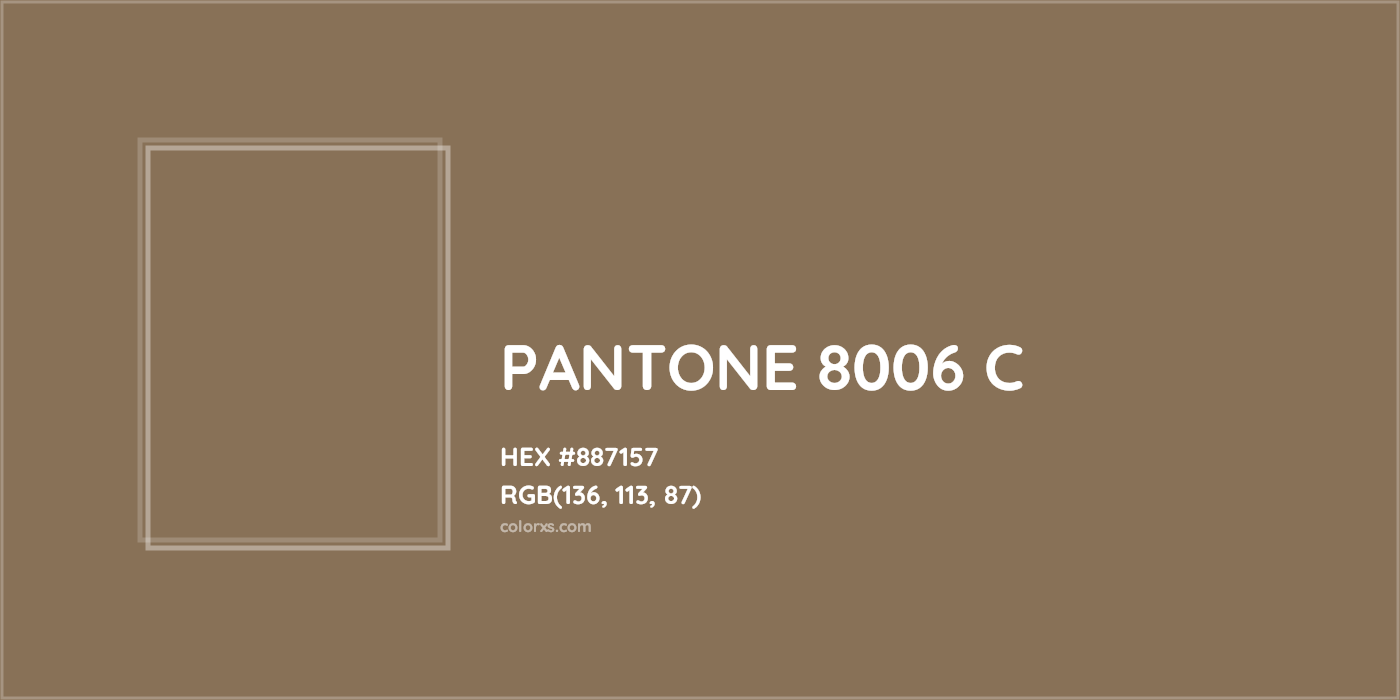 HEX #887157 PANTONE 8006 C CMS Pantone PMS - Color Code