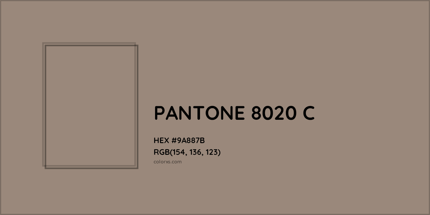 HEX #9A887B PANTONE 8020 C CMS Pantone PMS - Color Code