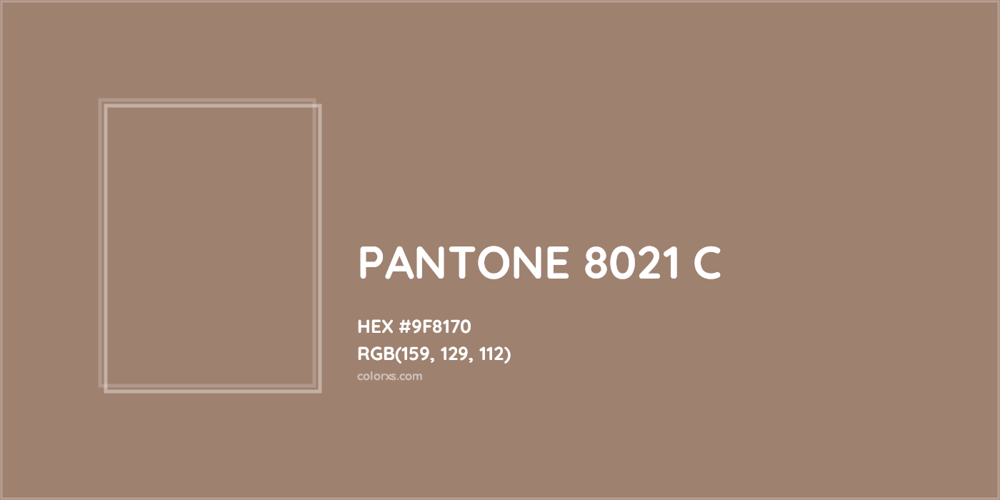 HEX #9F8170 PANTONE 8021 C CMS Pantone PMS - Color Code
