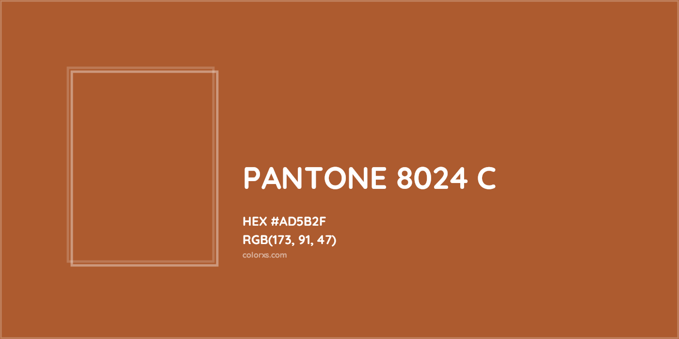 HEX #AD5B2F PANTONE 8024 C CMS Pantone PMS - Color Code