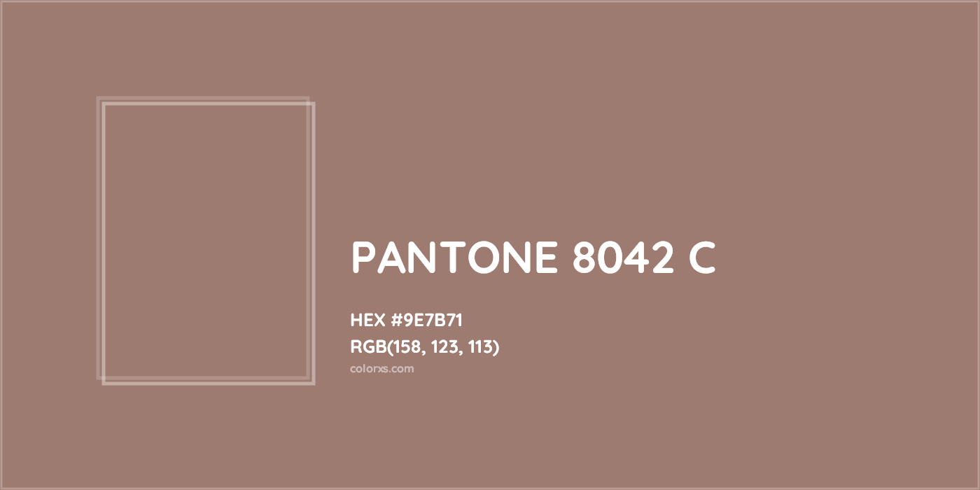 HEX #9E7B71 PANTONE 8042 C CMS Pantone PMS - Color Code