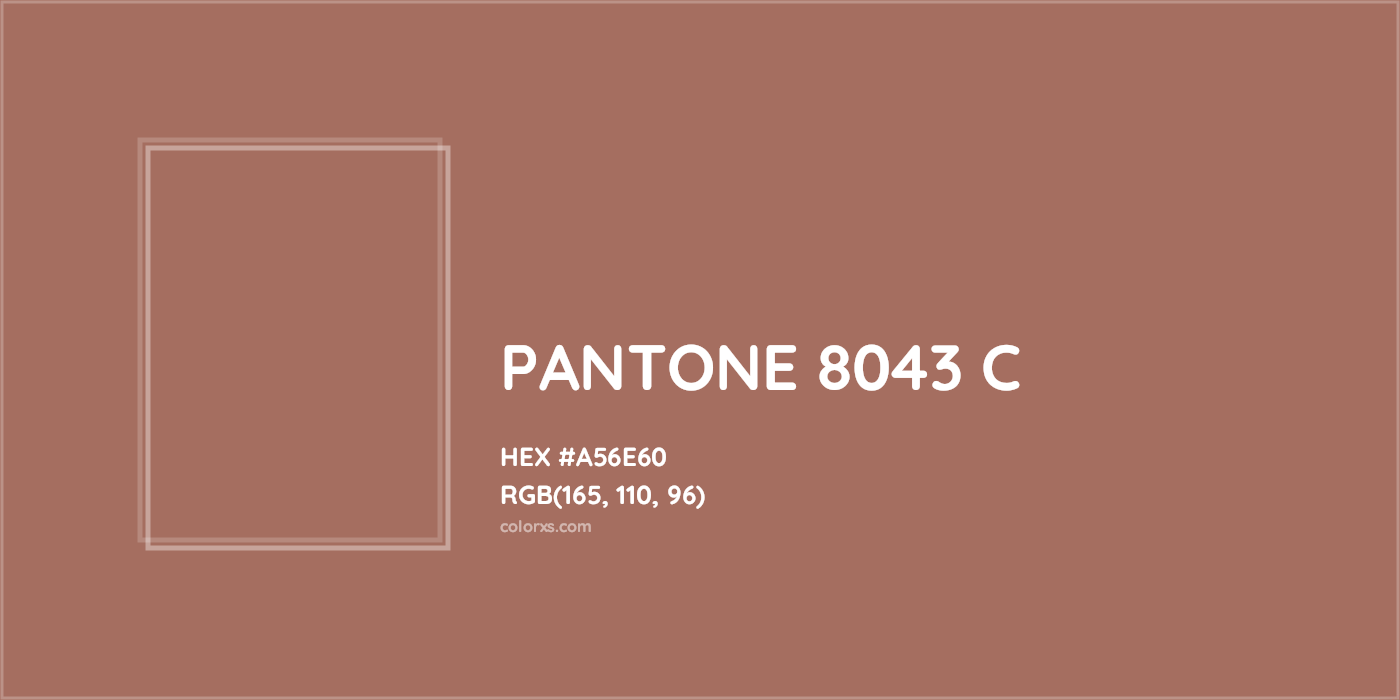 HEX #A56E60 PANTONE 8043 C CMS Pantone PMS - Color Code