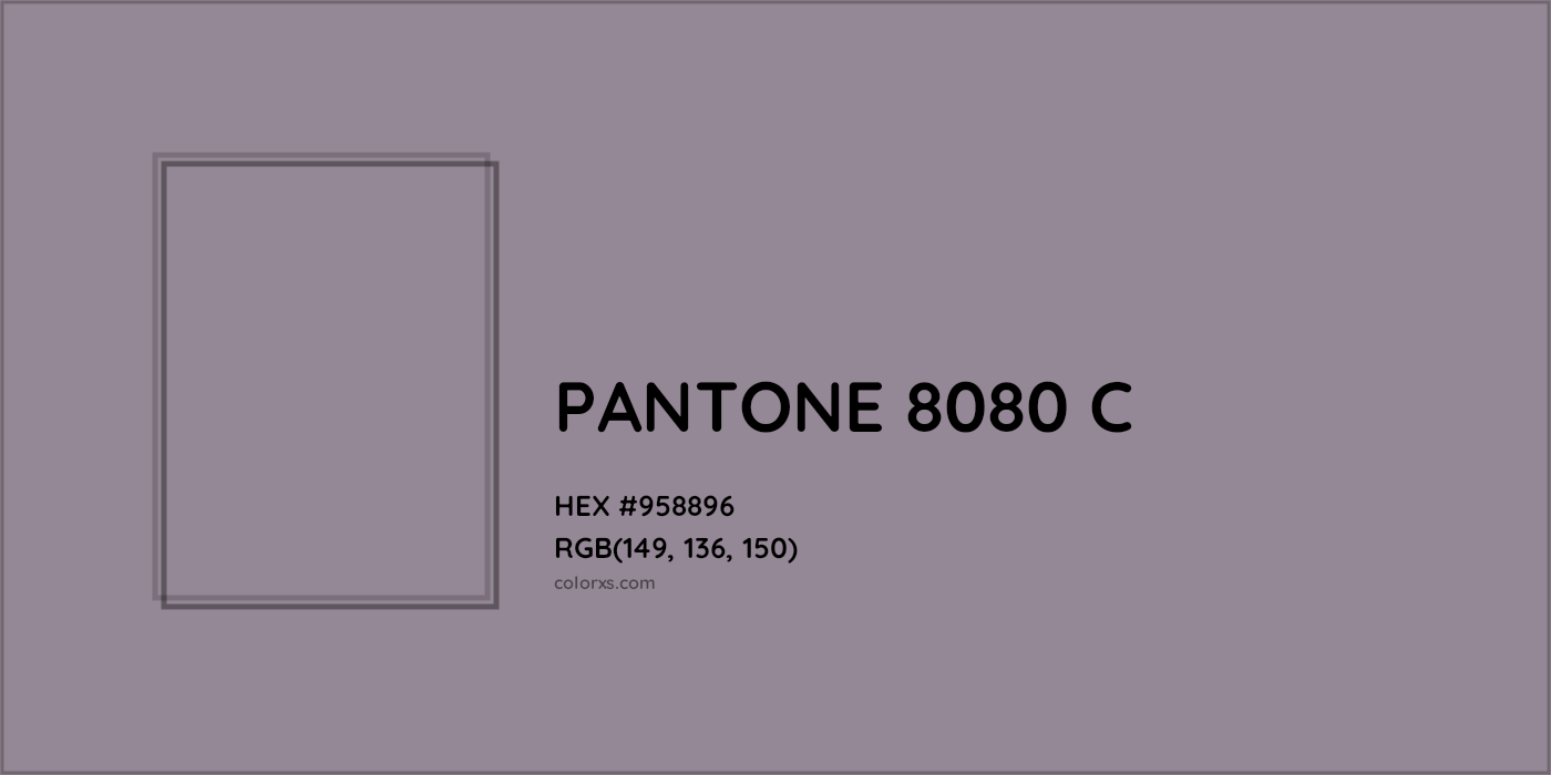 HEX #958896 PANTONE 8080 C CMS Pantone PMS - Color Code
