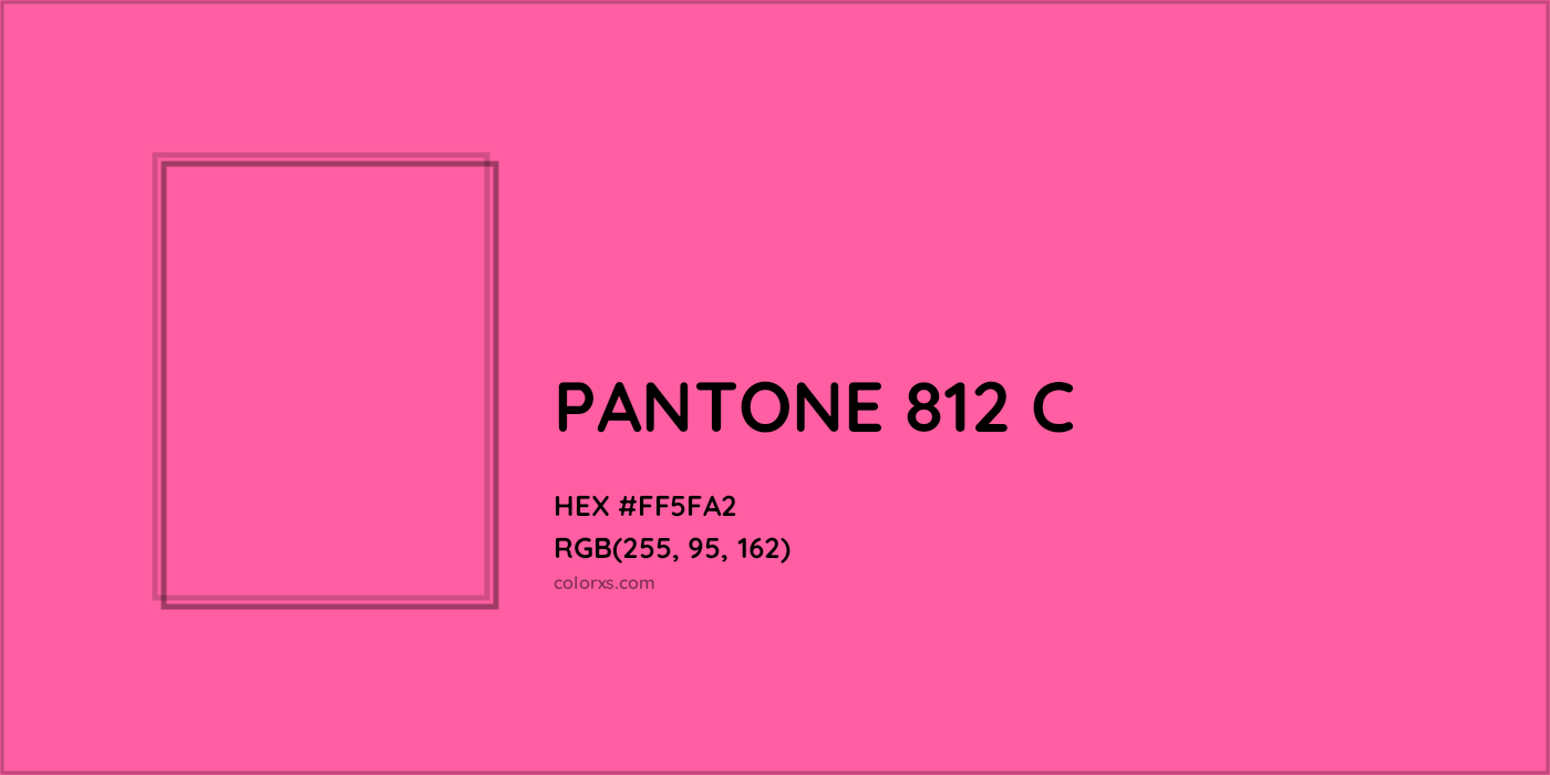HEX #FF5FA2 PANTONE 812 C CMS Pantone PMS - Color Code
