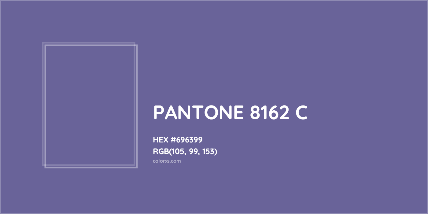 HEX #696399 PANTONE 8162 C CMS Pantone PMS - Color Code