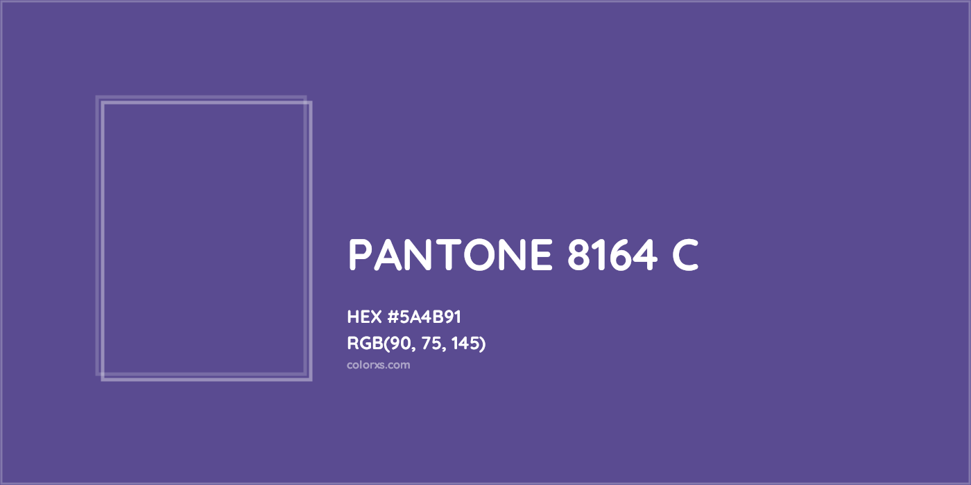HEX #5A4B91 PANTONE 8164 C CMS Pantone PMS - Color Code