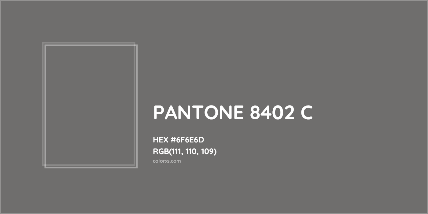 HEX #6F6E6D PANTONE 8402 C CMS Pantone PMS - Color Code