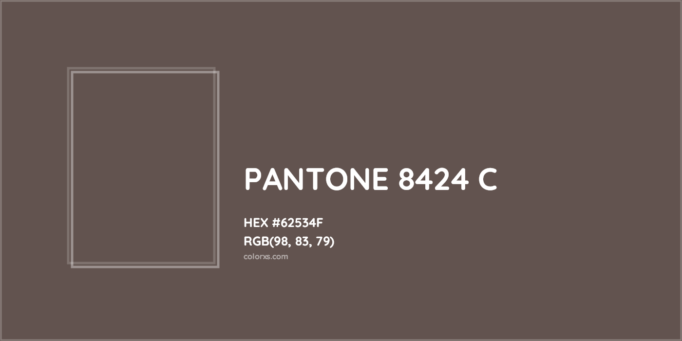 HEX #62534F PANTONE 8424 C CMS Pantone PMS - Color Code