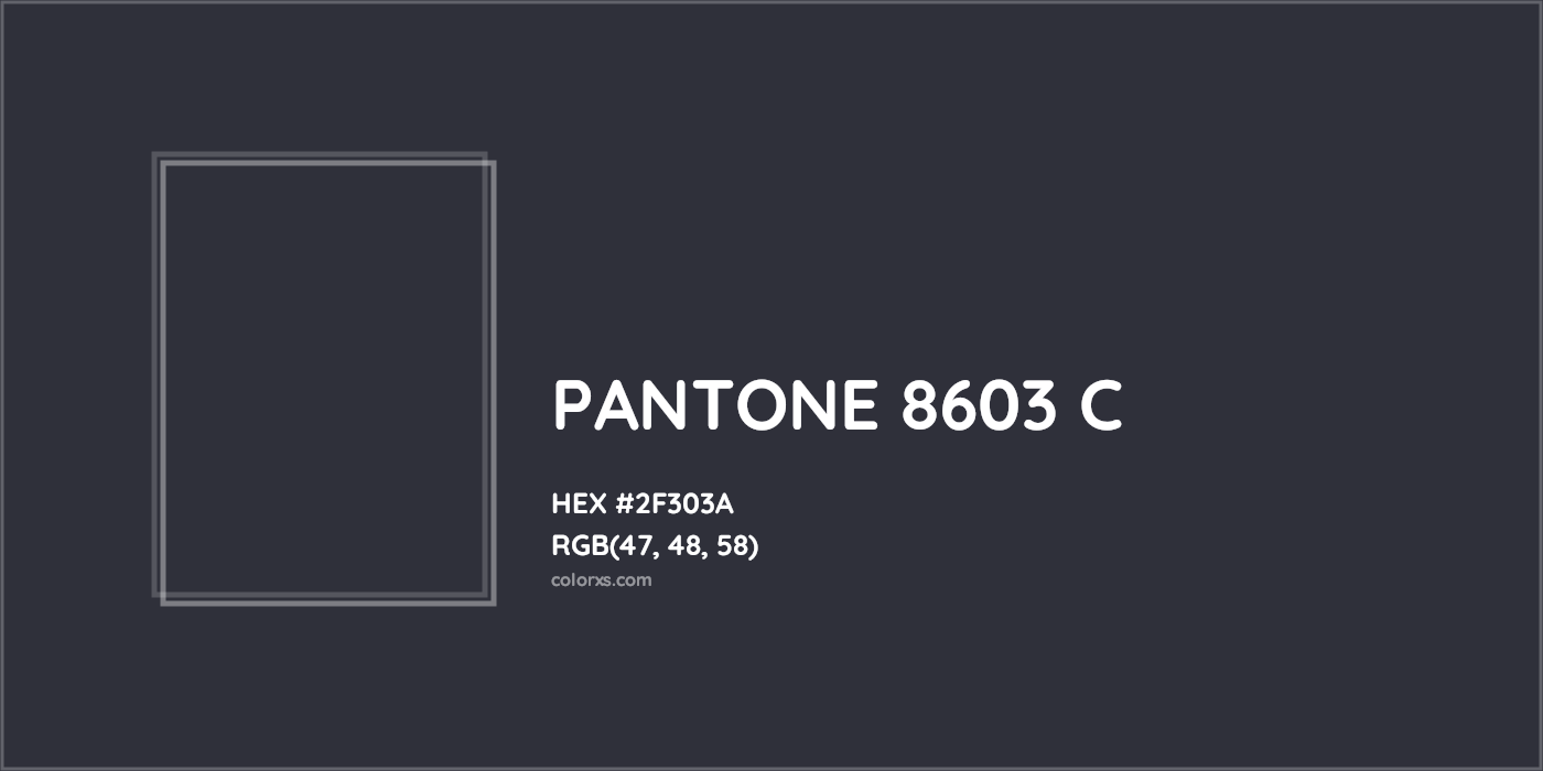 HEX #2F303A PANTONE 8603 C CMS Pantone PMS - Color Code