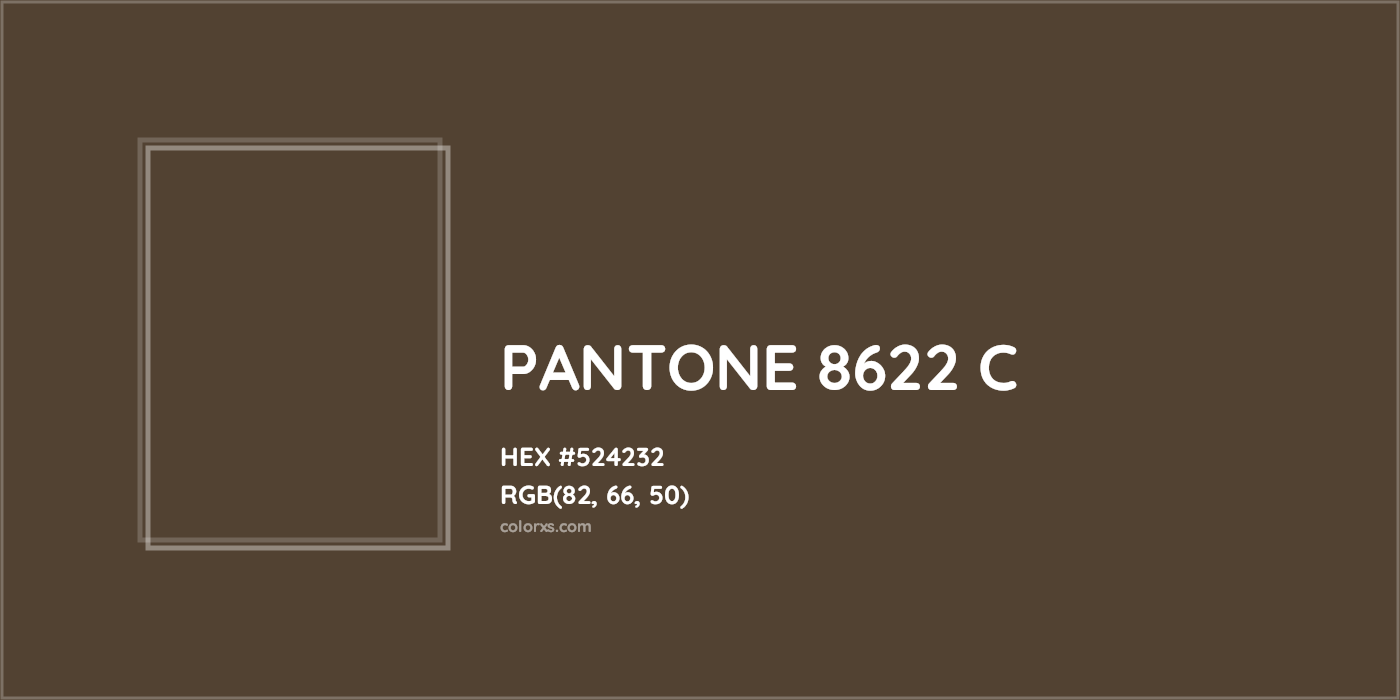 HEX #524232 PANTONE 8622 C CMS Pantone PMS - Color Code