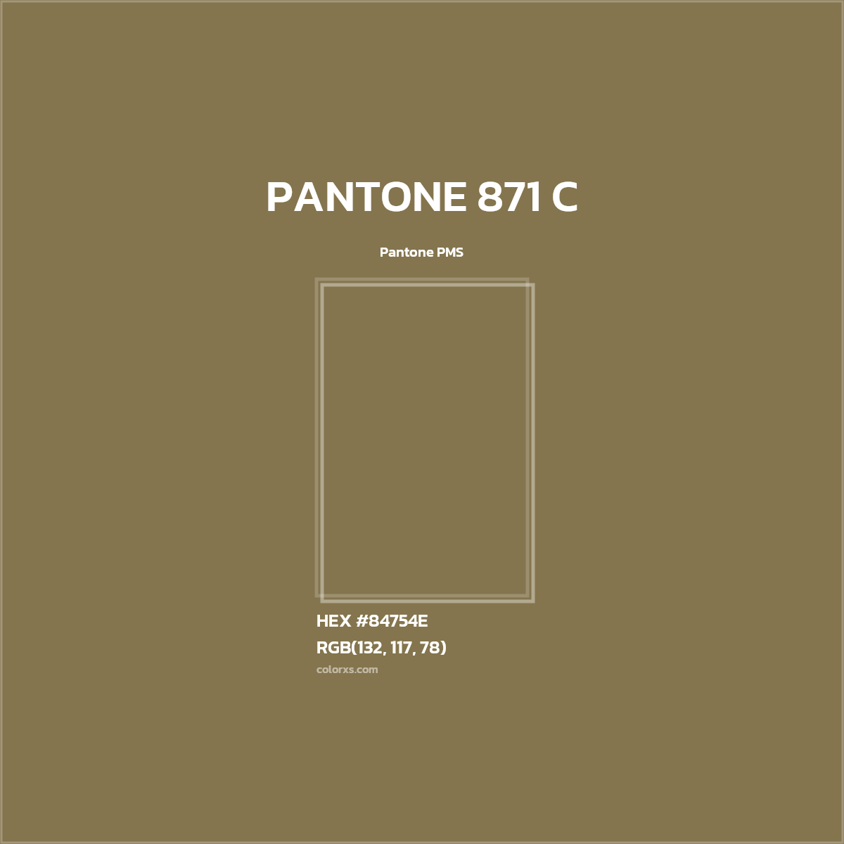 HEX #84754E PANTONE 871 C CMS Pantone PMS - Color Code